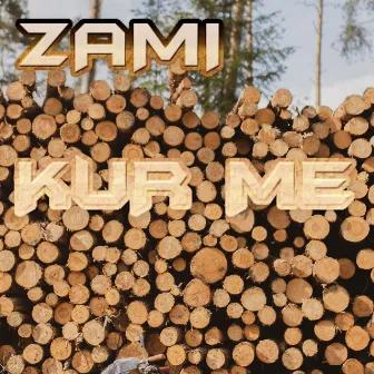 Kur Me by Zami