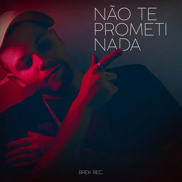 Não Te Prometi Nada