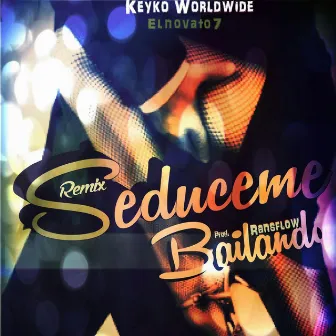 Seduceme Bailando by Keyko Worldwide