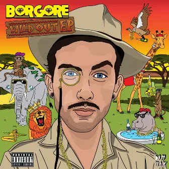 Wild Out EP by Borgore