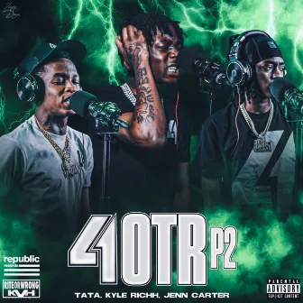 41 OTR Pt. 2 by Kyle Richh