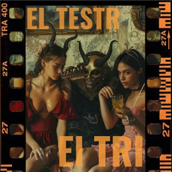 El Tri by EL TESTR