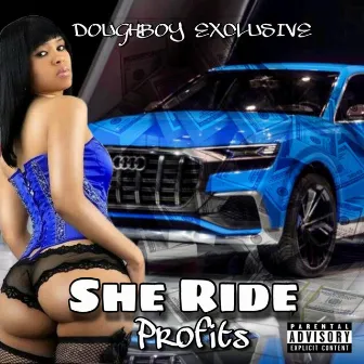 She Ride by Profits