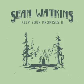 Keep Your Promises II by Sean Watkins