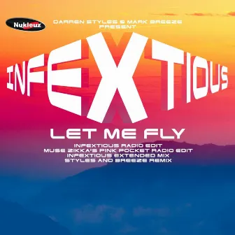 Let Me Fly by Infextious