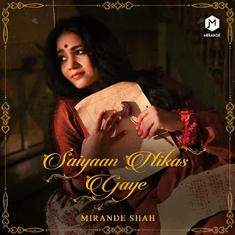 Saiyaan Nikas Gaye by Mirande Shah