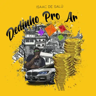 Dedinho pro Ar by Isaac de Salú