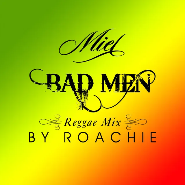 Bad Men - Reggae Mix