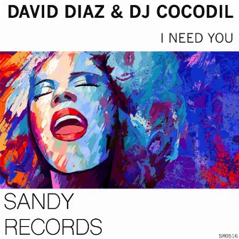 I Need You by David Diaz