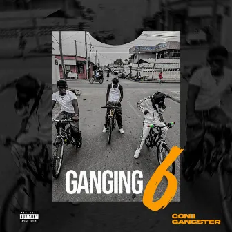 Ganging 6 by Conii Gangster