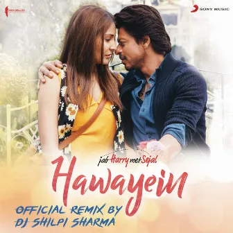 Hawayein (Official Remix by DJ Shilpi Sharma) [From 