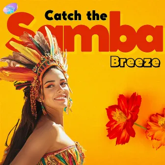 Catch the Samba Breeze by Latino Instrumental Hits