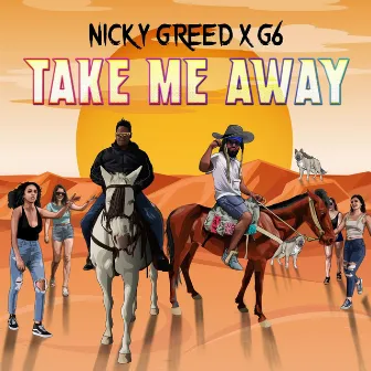 Take Me Away by Nicky Greed