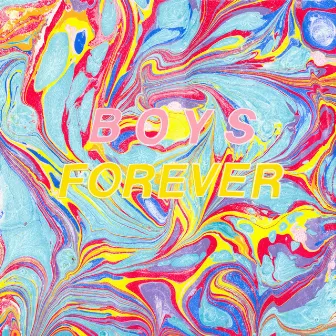 Boys Forever by Boys Forever