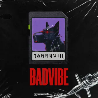 Bad Vibe by Tommy Will