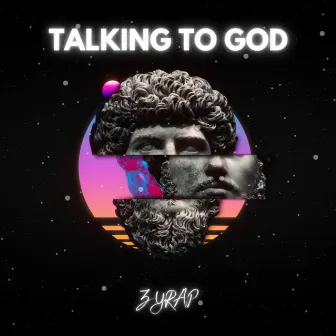 TALKING TO GOD by ZYRAP