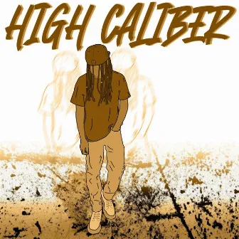 High Caliber Deluxe by Yng Pharaoh