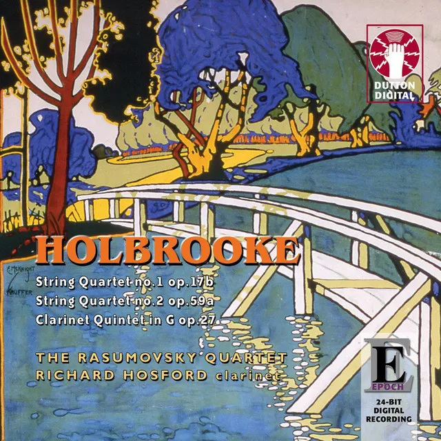 Holbrooke: String Quartet No. 1 & No. 2 - Clarinet Quintet in G