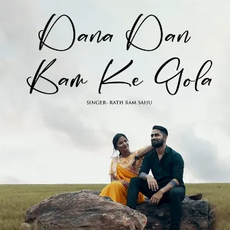 Dana Dan Bam Ke Gola by RathRam Sahu