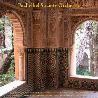 Pachelbel: Canon in D Major / Vivaldi: the Four Seasons & Guitar Concerto / Pachelbel’s Canon in D Major for Solo Piano / Walter Rinaldi: Orchestral and Piano Works / Bach: Air On the G String / Wedding March / Here Comes the Bride by Pachelbel Society Orchestra