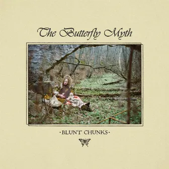 The Butterfly Myth by Blunt Chunks