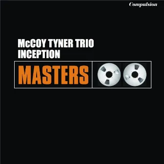 Inception by McCoy Tyner Trio