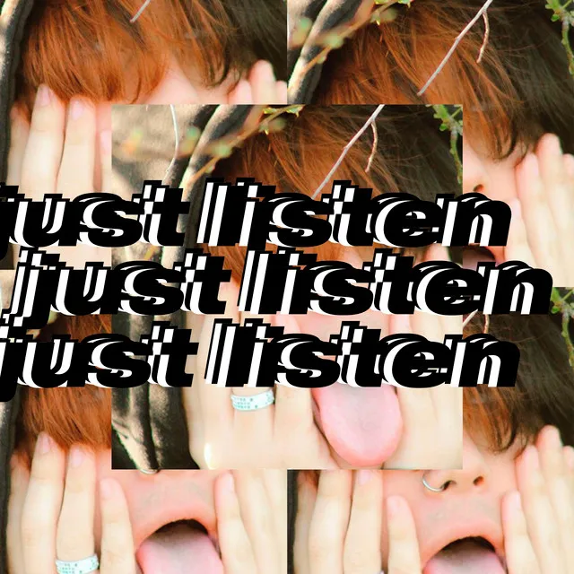 Just Listen