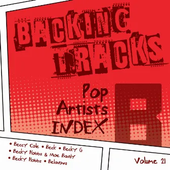 Backing Tracks / Pop Artists Index, B, (Beccy Cole / Beck / Becky G / Becky Hobbs / Becky Hobbs & Moe Bandy / Belanova), Vol. 21 by BT Band