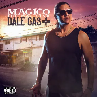 Dale Gas, Vol. 1 by Magico the Mac Star