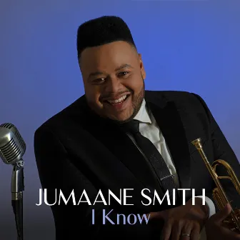 I Know by Jumaane Smith