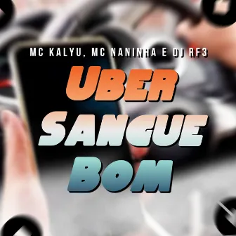 Uber Sangue Bom by MC Kalyu