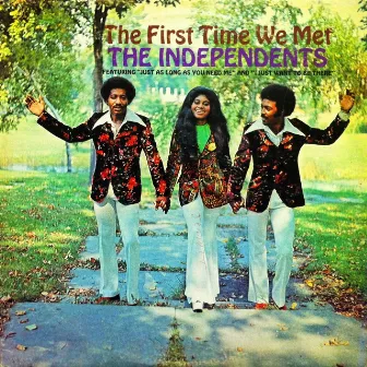 The First Time We Met by The Independents