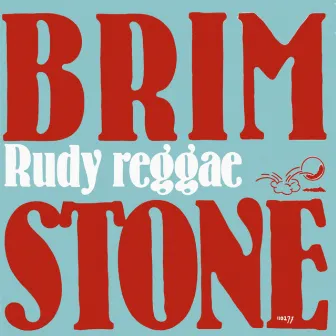 Rudy Reggae by Brimstone