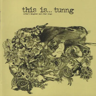 This is... Tunng: Mothers Daughter and other Tales by Tunng