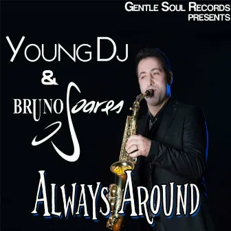 Always Around by Bruno Soares Sax