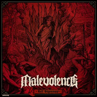 Self Supremacy by Malevolence