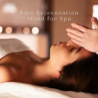 Rain Rejuvenation Mood for Spa by Epic Nature