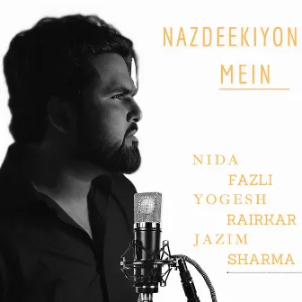 Nazdeekiyon Mein by Nida Fazli