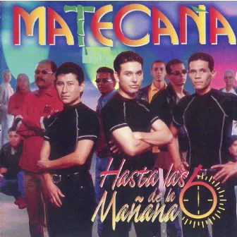 Hasta las 6 de la Mañana by Matecana Orquesta