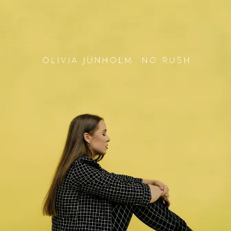 No Rush by Olivia Junholm