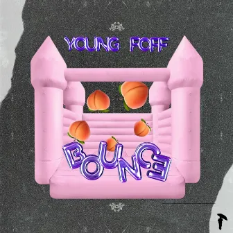 Bounce by Young Foff