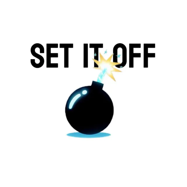 SET IT OFF