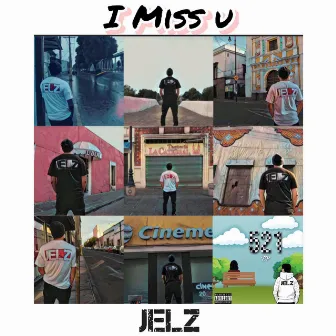 I MISS U by JELZ