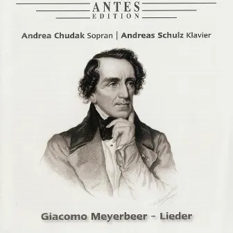 Meyerbeer: Lieder by Andrea Chudak