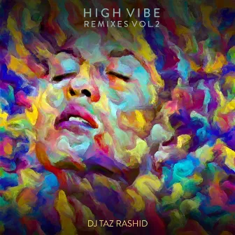 High Vibe Remixes, Vol. 2 by DJ Taz Rashid