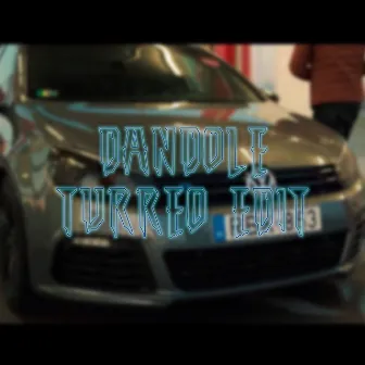 Dandole - Turreo Edit by BlackRiver