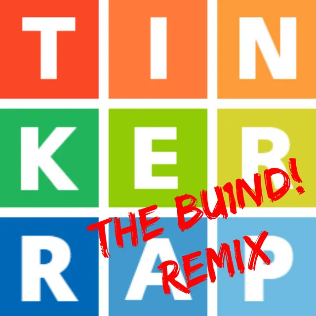 TinkerRap - BU1ND! Remix