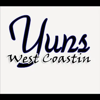 West Coastin by Yuns