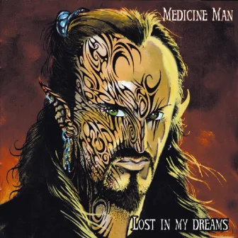 Lost In My Dreams by Medicine Man