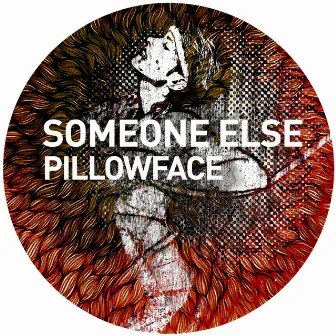 Pillowface by Someone Else